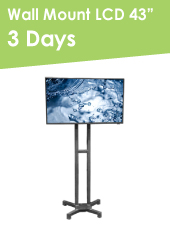 Wall Mount LCD 43 inch / 3 Days